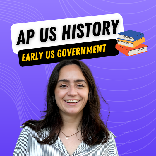 AP US History: Early US Government